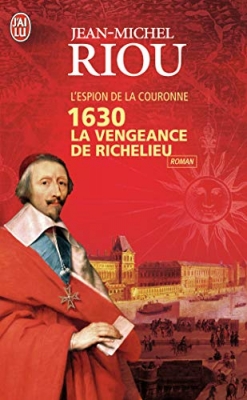 L'espion de la couronne: 1630 La vengeance de Richelieu