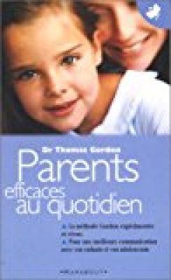 Parents efficaces, tome 2: Parents efficaces au quotidien