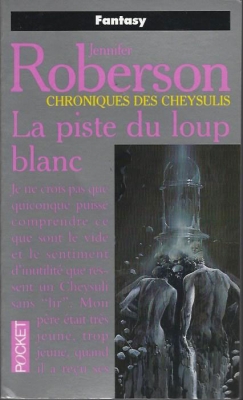 Chroniques de Cheysulis, tome 4 : La piste du loup blanc