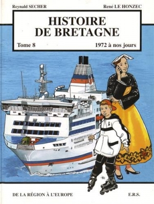 Histoire de Bretagne, tome 8 : de 1972 à nos jours