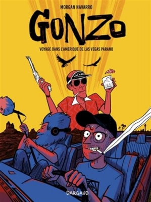 Gonzo : Voyage dans l'Amérique de Las Vegas Parano