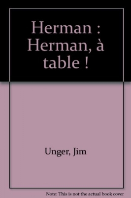 Unger - Tome 5 - Herman, à table ! ...dès qu'il y aura moins de fumée