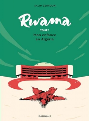 Rwama, tome 1 : Mon enfance en Algérie