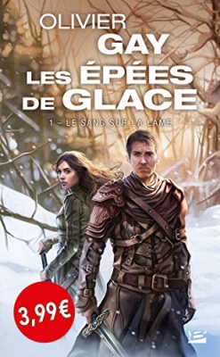 Les Epées De Glace Tome 1 - Le Sang Sur La Lame