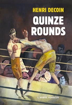 Quinze rounds - Histoire d'un combat