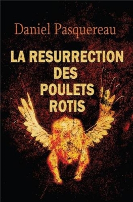 La résurrection des poulets rotis