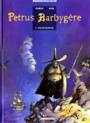 Petrus Barbygère, tome 1 : L'Elficologue