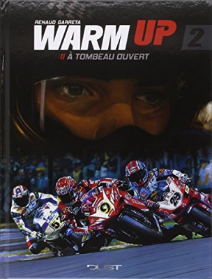 Warm up, Tome 2 : A tombeau ouvert