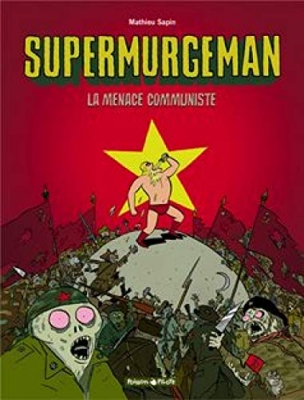 Supermurgeman - Tome 2 - La Menace communiste