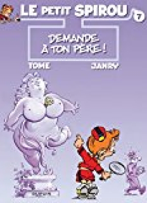Le Petit Spirou, tome 7: Demande à Ton Père !
