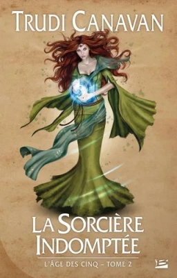 L'âge des cinq, tome 2 : La sorcière indomptée