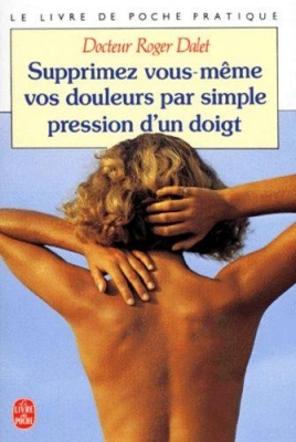 Supprimez vous-même vos douleurs par simple pression d'un doigt