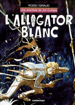 L'alligator blanc - Une aventure de jim cutlass - tome 3