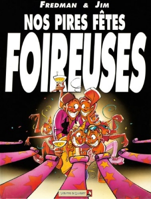 Nos pires Fêtes Foireuses