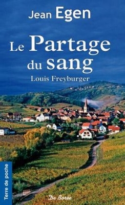 Le Partage du sang, tome 1 : Louis Freyburger