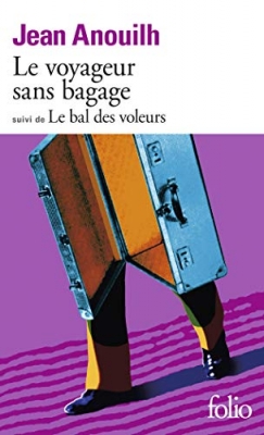 Le Voyageur sans bagage, suivi de Le Bal des voleurs