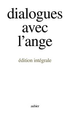 Dialogues avec l'ange, édition intégrale