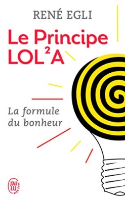 Le Principe LOL²A - Ou La perfection du monde
