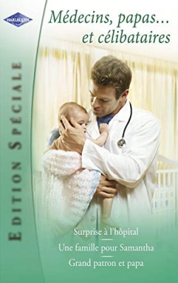 Surprise à l'hôpital - Une famille pour Samantha - Grand patron et papa