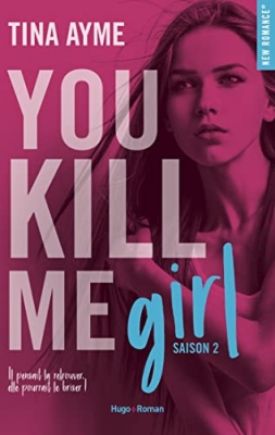 You kill me, tome 2