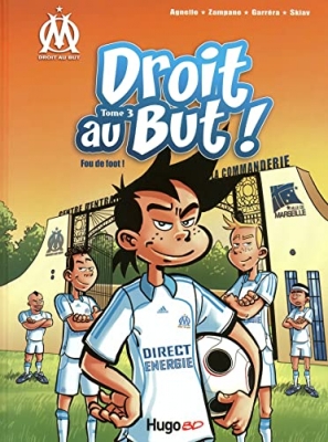 Droit Au But ! Tome 3 - Fou De Foot !