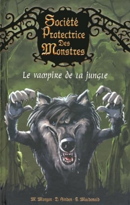 Société Protectrice des Monstres, tome 4 : Le vampire de la jungle