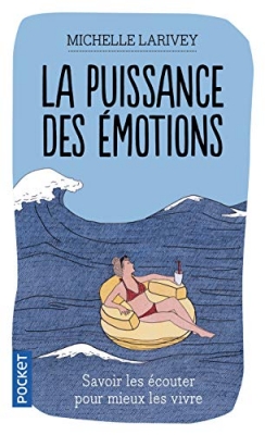 La puissance des émotions - Etre en paix avec soi-même... et les autres