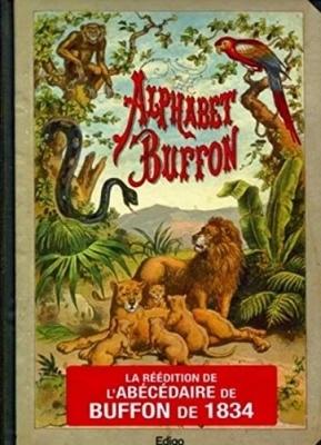 Alphabet Buffon : La réédition de l'abécédaire de Buffon de 1834