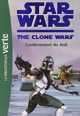 Star Wars - The Clone Wars, Tome 8 - L'enlèvement du Jedi
