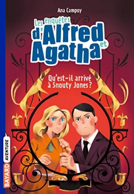 Les enquêtes d'Alfred et Agatha, tome 2 - Qu'est-il arrivé à Snouty Jones ?