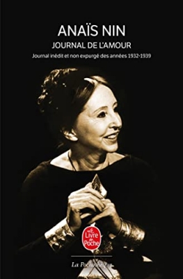 Journal de l'amour - Journal inédit et non expurgé des années 1932 - 1939