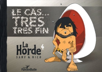 La horde, tome 4 : Le cas... très très fin !