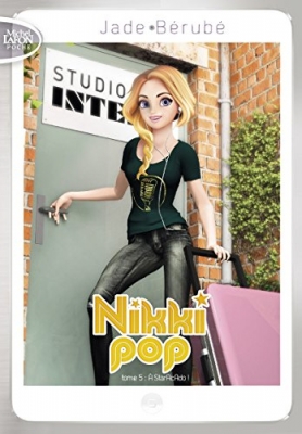 Nikki Pop, tome 5 : À StarAcAdo !