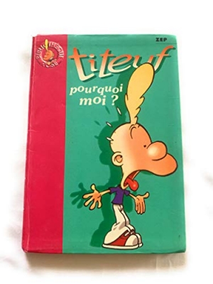 Titeuf, tome 5 - Pourquoi moi ?