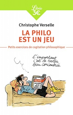 La philo est un jeu - Petits exercices de cogitation philosophique