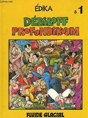 Edika Tome 1 - Débiloff Profondikoum