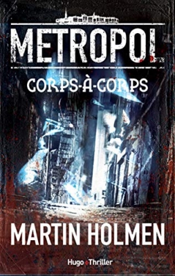 Metropol, tome 1 : Corps-à-corps
