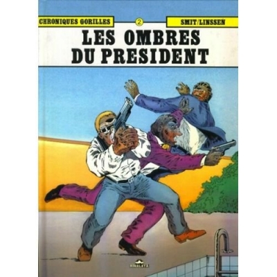 Chroniques gorilles Tome 2 Les ombres du president
