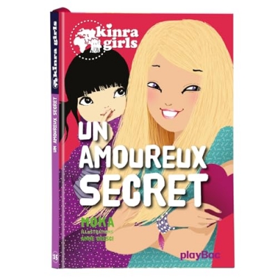 Kinra Girls, tome 15 - Un amoureux secret