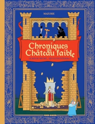 Chroniques du château faible, tome 1