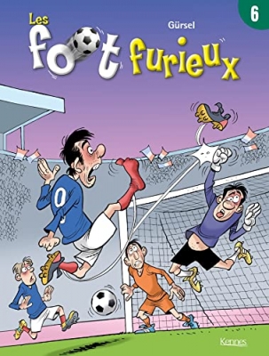 Les foot furieux, tome 6