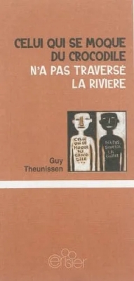 Celui qui se moque du crocodile n'a pas traversé la rivière