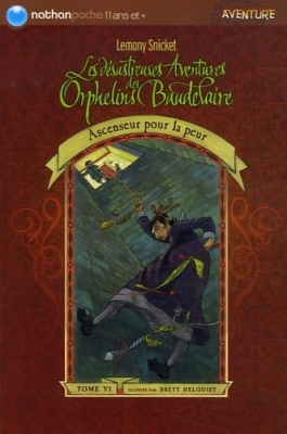Les désastreuses aventures des orphelins Baudelaire, tome 6 - Ascenseur pour la peur