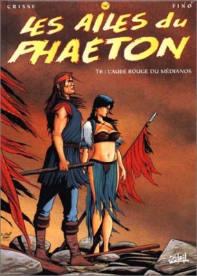 Les ailes du Phaeton, tome 6 : L'aube rouge du Médianos