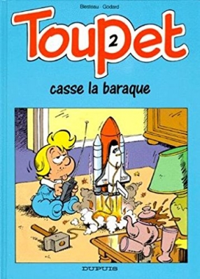 Toupet, tome 2 : Toupet casse la baraque