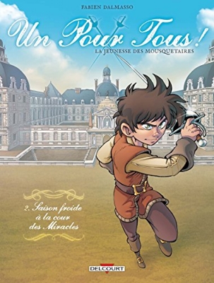 Un pour tous ! T02 - Saison froide à la cour des miracles