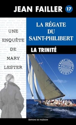 Les enquêtes de Mary Lester, tome 17 : La régate du Saint-Philibert