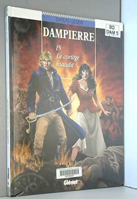 Dampierre, tome 5 : Le cortège maudit