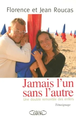 Jamais l'un sans l'autre - Une double remontée des enfers