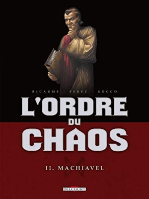 L'ordre du chaos, tome 2 - Machiavel